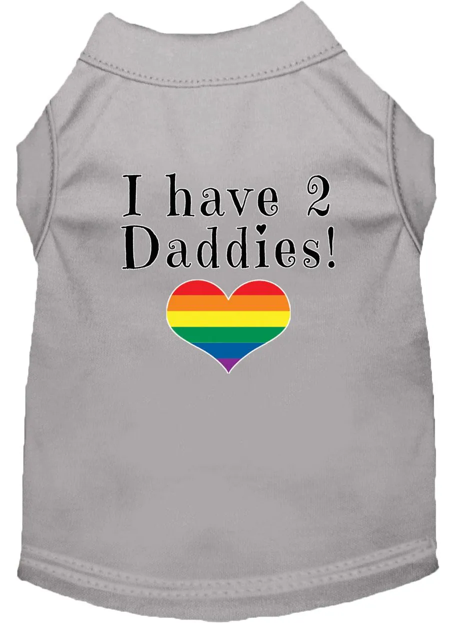I Have 2 Daddies Screen Print Dog Shirt Grey Xxxl